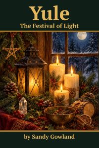 Yule: The Festival of Light — A Wiccan Guide to the Returning Sun